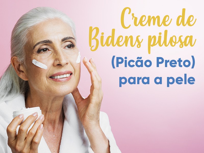 Creme de Bidens pilosa (Picão Preto) para a pele